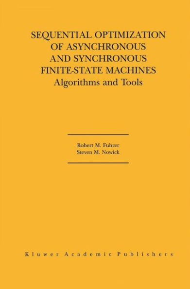 Sequential Optimization of Asynchronous and Synchronous Finite-State Machines: Algorithms and Tools / Edition 1