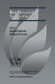 Title: Risk Management: The State of the Art / Edition 1, Author: Stephen Figlewski