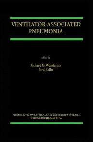 Title: Ventilator-Associated Pneumonia / Edition 1, Author: Richard D. Wunderink