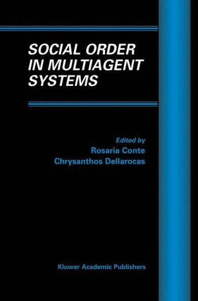 Social Order in Multiagent Systems / Edition 1
