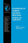 Handbook of Markov Decision Processes: Methods and Applications / Edition 1