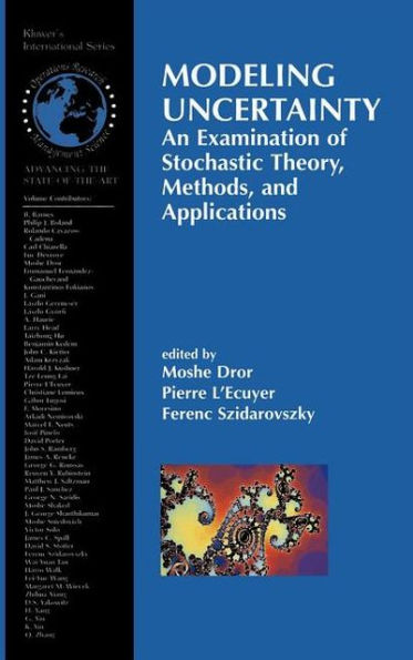 Modeling Uncertainty: An Examination of Stochastic Theory, Methods, and Applications / Edition 1