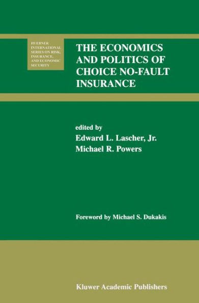 The Economics and Politics of Choice No-Fault Insurance / Edition 1