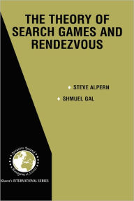 Title: The Theory of Search Games and Rendezvous / Edition 1, Author: Steve Alpern