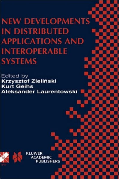 New Developments in Distributed Applications and Interoperable Systems: IFIP TC6 / WG6.1 Third International Working Conference on Distributed Applications and Interoperable Systems September 17-19, 2001, Krakï¿½w, Poland / Edition 1
