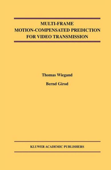Multi-Frame Motion-Compensated Prediction for Video Transmission / Edition 1