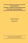 Multi-Frame Motion-Compensated Prediction for Video Transmission / Edition 1