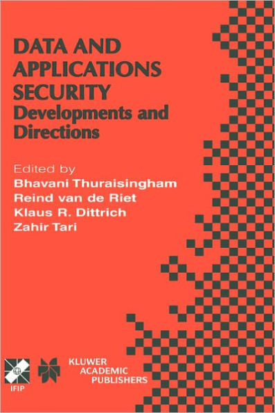 Data and Application Security: Developments and Directions / Edition 1