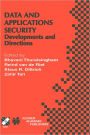 Data and Application Security: Developments and Directions / Edition 1