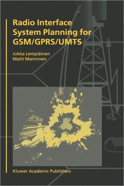 Radio Interface System Planning for GSM/GPRS/UMTS / Edition 1