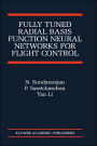 Fully Tuned Radial Basis Function Neural Networks for Flight Control / Edition 1