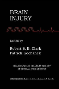 Title: Brain Injury / Edition 1, Author: Robert S.B. Clark