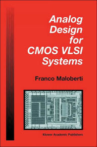 Title: Analog Design for CMOS VLSI Systems / Edition 1, Author: Franco Maloberti