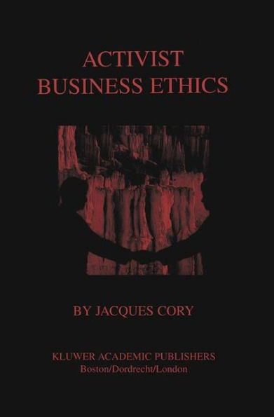 Activist Business Ethics / Edition 1