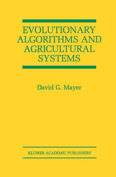 Evolutionary Algorithms and Agricultural Systems / Edition 1