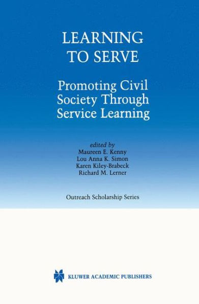 Learning to Serve: Promoting Civil Society Through Service Learning / Edition 1