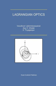 Title: Lagrangian Optics / Edition 1, Author: V.  Lakshminarayanan
