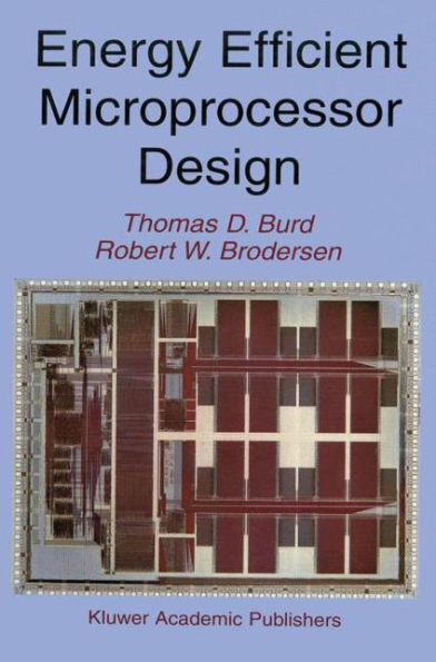 Energy Efficient Microprocessor Design / Edition 1