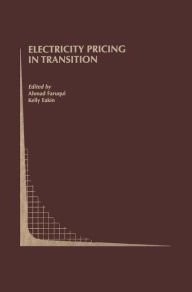 Title: Electricity Pricing in Transition / Edition 1, Author: Ahmad Faruqui