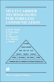 Title: Multi-Carrier Technologies for Wireless Communication / Edition 1, Author: Carl R. Nassar