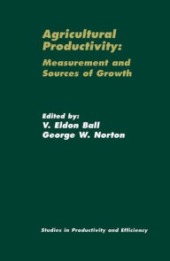 Title: Agricultural Productivity: Measurement and Sources of Growth / Edition 1, Author: Virgil Ball