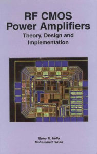 Title: RF CMOS Power Amplifiers: Theory, Design and Implementation / Edition 1, Author: Mona M. Hella
