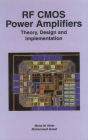 RF CMOS Power Amplifiers: Theory, Design and Implementation / Edition 1