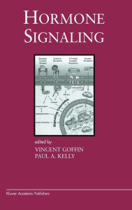 Title: Hormone Signaling / Edition 1, Author: Vincent Goffin