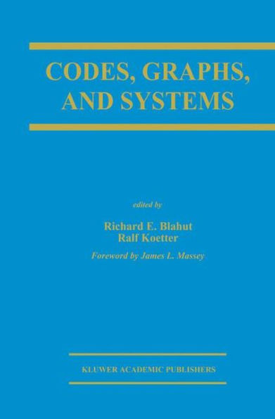 Codes, Graphs, and Systems: A Celebration of the Life and Career of G. David Forney, Jr. on the Occasion of his Sixtieth Birthday / Edition 1