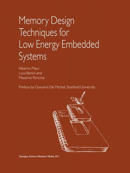 Memory Design Techniques for Low Energy Embedded Systems / Edition 1