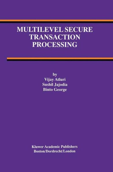 Multilevel Secure Transaction Processing / Edition 1