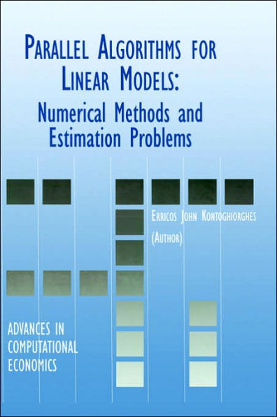 Parallel Algorithms for Linear Models: Numerical Methods and Estimation Problems / Edition 1