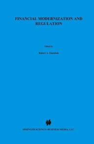 Title: Financial Modernization and Regulation: A Special Issue of the Journal of Financial Services Research, Author: Robert A. Eisenbeis