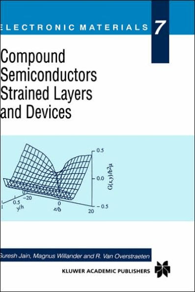 Compound Semiconductors Strained Layers and Devices / Edition 1