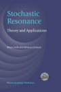 Stochastic Resonance: Theory and Applications / Edition 1