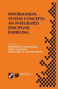 Information System Concepts: An Integrated Discipline Emerging: IFIP TC8/WG8.1 International Conference on Information System Concepts: An Integrated Discipline Emerging (ISCO-4)September 20-22, 1999, University of Leiden, The Netherlands / Edition 1