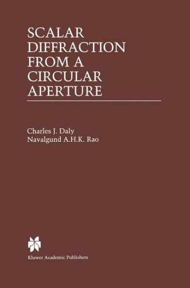 Scalar Diffraction from a Circular Aperture / Edition 1