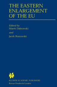Title: The Eastern Enlargement of the EU / Edition 1, Author: Marek Dabrowski