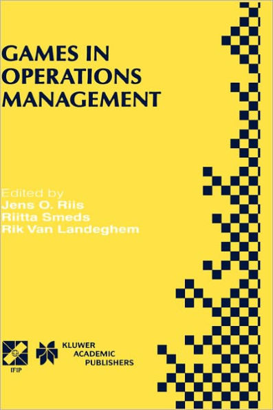 Games in Operations Management: IFIP TC5/WG5.7 Fourth International Workshop of the Special Interest Group on Integrated Production Management Systems and the European Group of University Teachers for Industrial Management EHTB November 26-29, / Edition 1