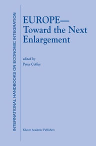 Title: Europe - Toward the Next Enlargement / Edition 1, Author: P. Coffey