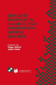 Title: Research Advances in Database and Information Systems Security: IFIP TC11 WG11.3 Thirteenth Working Conference on Database Security July 25-28, 1999, Seattle, Washington, USA / Edition 1, Author: Vijay Atluri