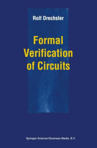 Title: Formal Verification of Circuits / Edition 1, Author: Rolf Drechsler