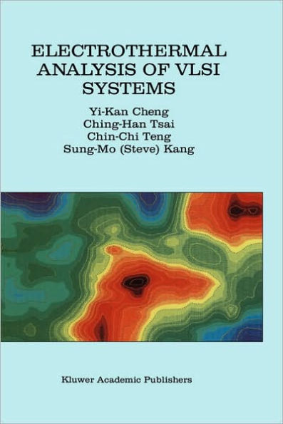 Electrothermal Analysis of VLSI Systems / Edition 1