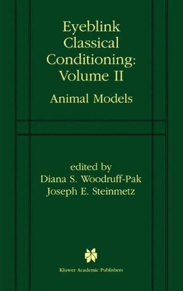 Eyeblink Classical Conditioning Volume 2: Animal Models / Edition 1