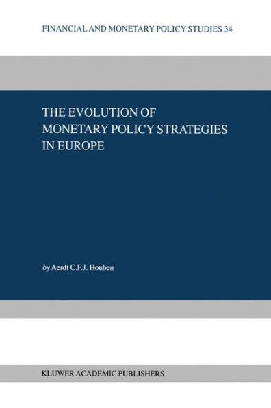 The Evolution of Monetary Policy Strategies in Europe / Edition 1