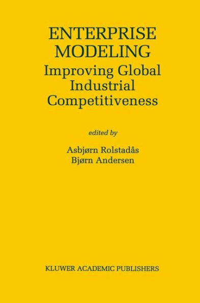 Enterprise Modeling: Improving Global Industrial Competitiveness / Edition 1