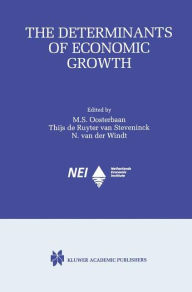 Title: The Determinants of Economic Growth / Edition 1, Author: Maaike S. Oosterbaan