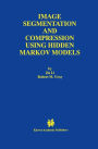 Image Segmentation and Compression Using Hidden Markov Models