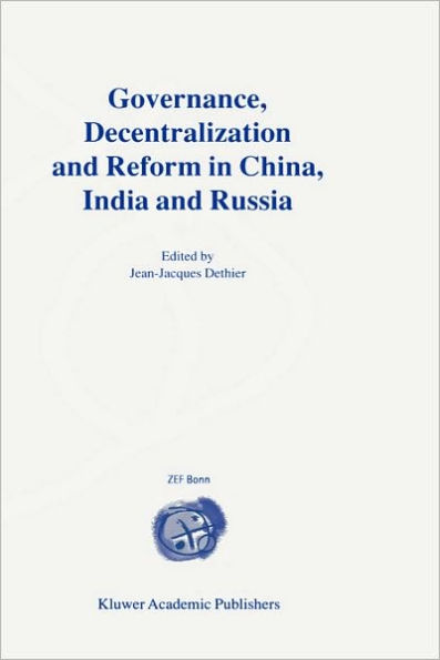 Governance, Decentralization and Reform in China, India and Russia / Edition 1