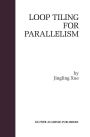 Loop Tiling for Parallelism / Edition 1